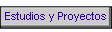 Estudios y Proyectos